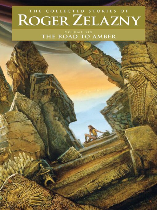 Title details for The Road to Amber by Roger Zelazny - Available